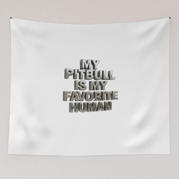 Item preview, Pitbull my Favorite Humam designed and sold by My Pitbull Place.