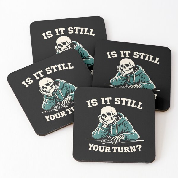 Item preview, Is It Still Your Turn Funny Skeleton designed and sold by LunaMagicStudio.