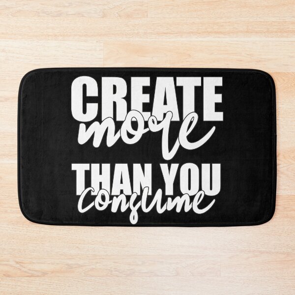 Item preview, Create More Than You Consume - Motivational Maker Typography designed and sold by Vision Crafted.