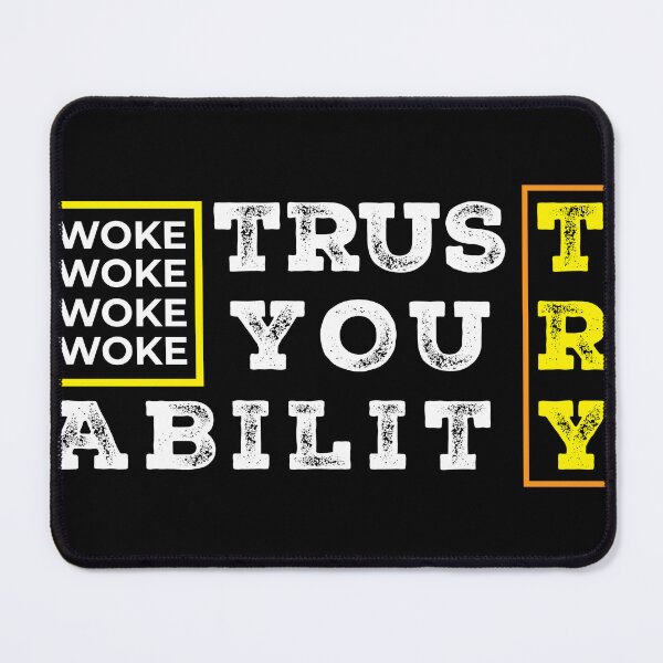 Item preview, Woke Trust Your Ability designed and sold by AsifDesignCreativeStudio.