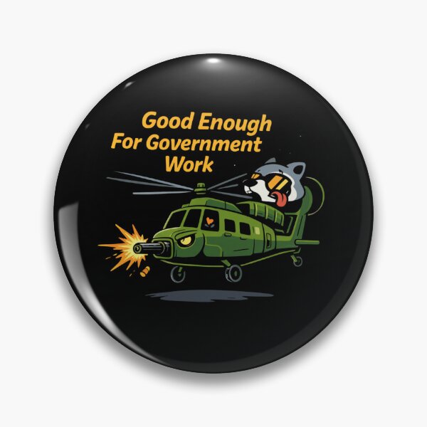 Item preview, Good Enough For Government Work – Funny Tactical Raccoon Helicopter Design designed and sold by AMICO77.