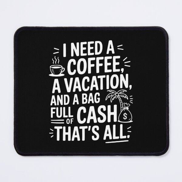 Item preview, I Need Coffee Vacation Money Hilarious Tee designed and sold by Colorful Designs.