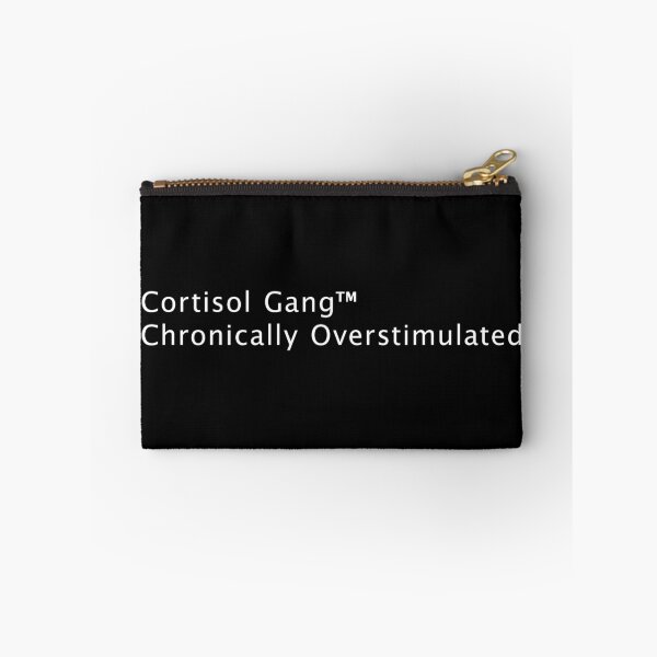Item preview, Cortisol Gang™ — Chronically Overstimulated designed and sold by R-A Designs.