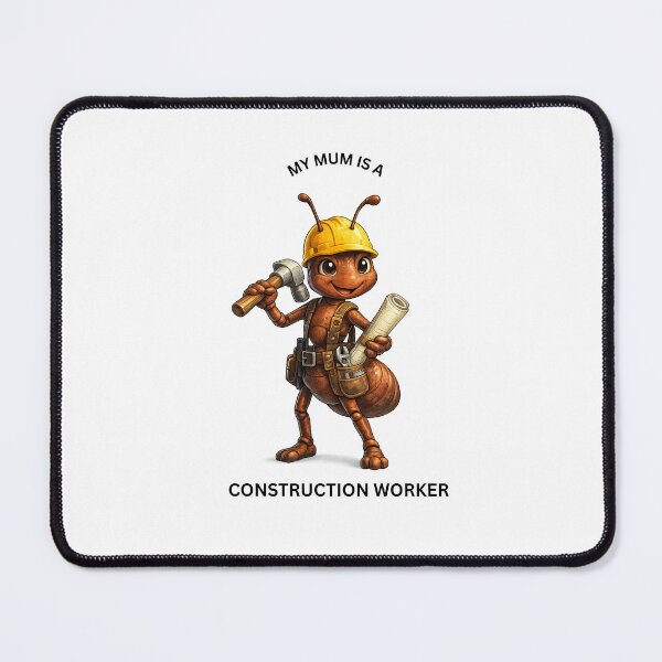 Item preview, My Mum Is a Construction Worker Ant – Cute Builder Animal Design designed and sold by GeoWild Designs.