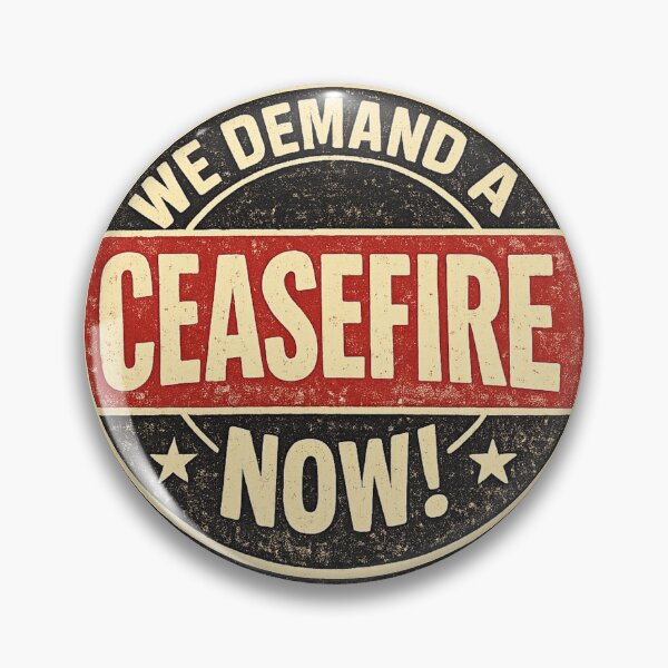 Item preview, We Demand a Ceasefire Now! designed and sold by DIRTYDUNNZ.