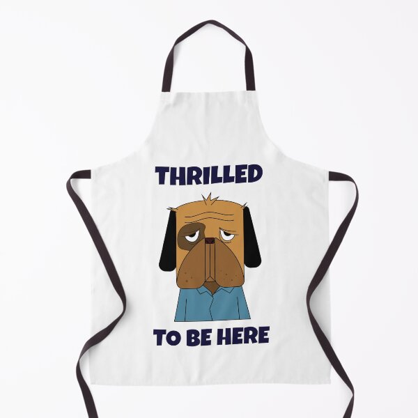Item preview, Thrilled to Be Here -- sarcastic humor designed and sold by The Sporty Nerd.