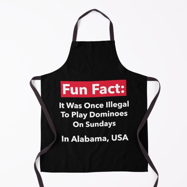 Item preview, Fun Fact: It Was Once Illegal To Play Dominoes On Sundays In Alabama designed and sold by CrackedTuskTees.