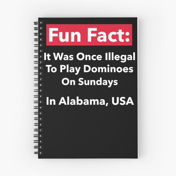 Item preview, Fun Fact:  It Was Once Illegal To Play Dominoes On Sundays In Alabama designed and sold by CrackedTuskTees.