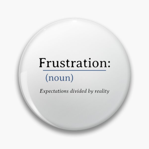 Item preview, Frustration (noun): Expectations Divided by Reality – Funny Dictionary Definition Math T-Shirt designed and sold by Gerontar.