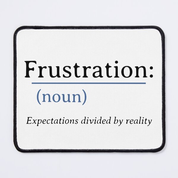 Item preview, Frustration (noun): Expectations Divided by Reality – Funny Dictionary Definition Math T-Shirt designed and sold by Gerontar.