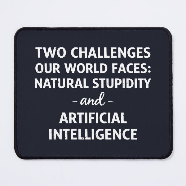 Item preview, AI Natural Human Stupidity Warning designed and sold by HowToCanadian.