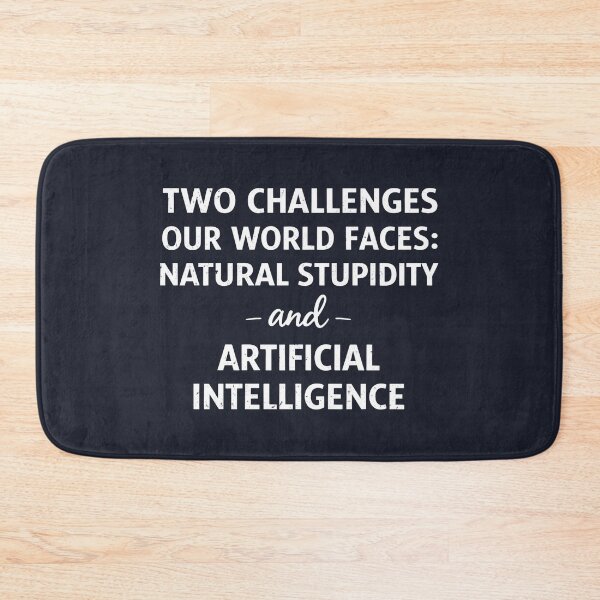 Item preview, AI Natural Human Stupidity Warning  designed and sold by HowToCanadian.