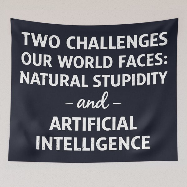Item preview, AI Natural Human Stupidity Warning  designed and sold by HowToCanadian.