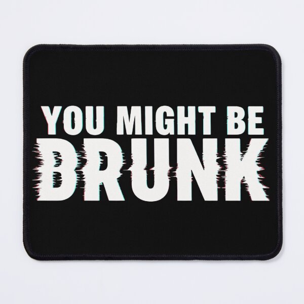 Item preview, You Might Be Drunk - Glitch Typography designed and sold by PACS0011.