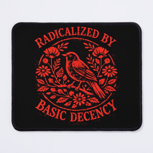 Item preview, Radicalized By Basic Decency designed and sold by WavesStation.