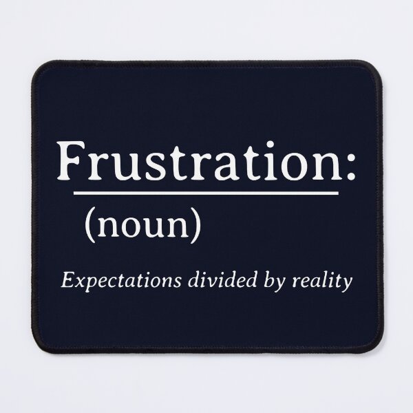 Item preview, Frustration (noun): Expectations Divided by Reality – Funny Dictionary Definition Math T-Shirt designed and sold by Gerontar.