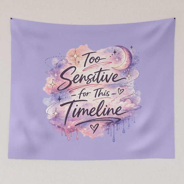 Item preview, Too Sensitive for This Timeline – Soft Aesthetic Watercolor Quote designed and sold by Nusha Creations.