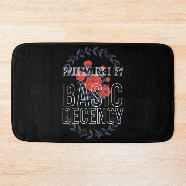 Item preview, Radicalized By Basic Decency Floral Wreath Empowering Graphic designed and sold by Syrupulse.