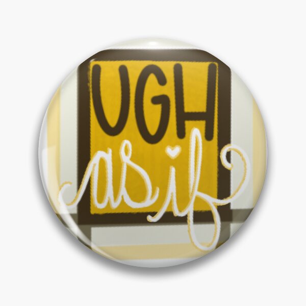Item preview, Ugh! As if! designed and sold by Orson’s Owl Originals.