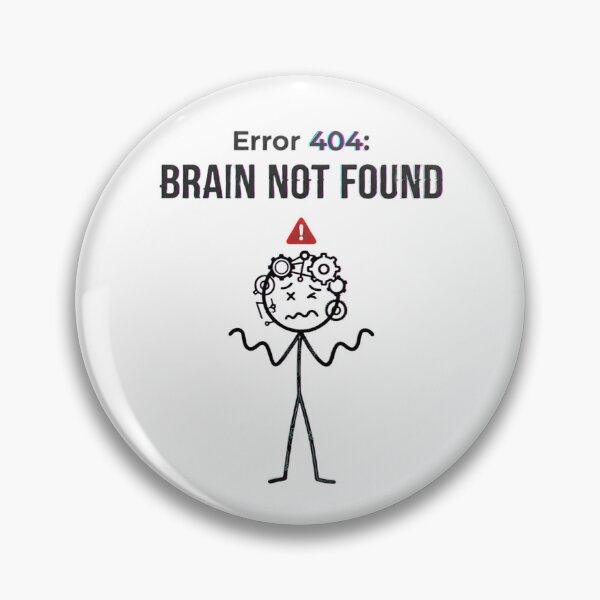 Item preview, Error 404 Brain Not Found Funny Glitch Meme Design | Overthinking Humor Aesthetic Minimalist Graphic designed and sold by MoonVibe-studio.