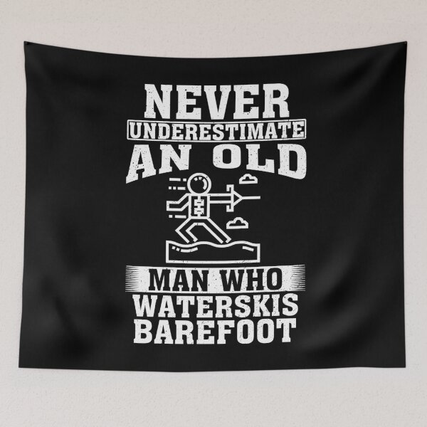 Item preview, Never Underestimate an Old Man Who Waterskis Barefoot designed and sold by CosmoKitsch.