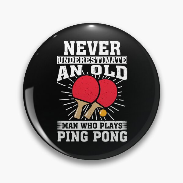 Item preview, Never Underestimate an Old Man Who Plays Ping Pong designed and sold by CosmoKitsch.
