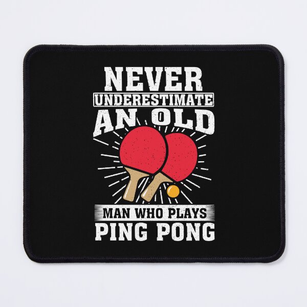 Item preview, Never Underestimate an Old Man Who Plays Ping Pong designed and sold by CosmoKitsch.