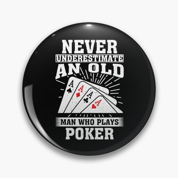 Item preview, Never Underestimate an Old Man Who plays Poker designed and sold by CosmoKitsch.