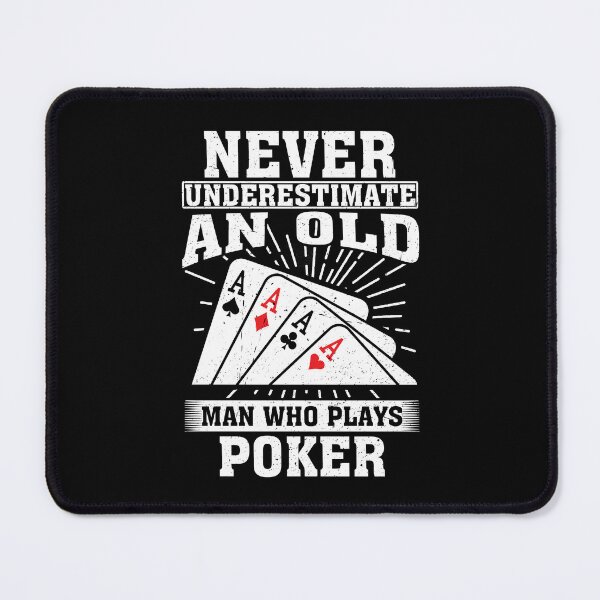 Item preview, Never Underestimate an Old Man Who plays Poker designed and sold by CosmoKitsch.