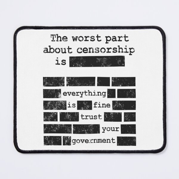 Item preview, The worst part about Censorship - Patriot Rebellion on Tyranny designed and sold by -Koleidescope.