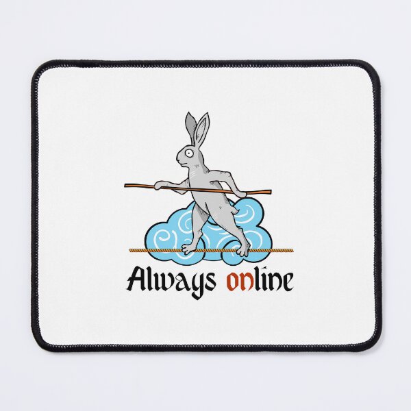 Item preview, Always Online - Weird Medieval Rabbit Tightrope Walker designed and sold by chaaval.