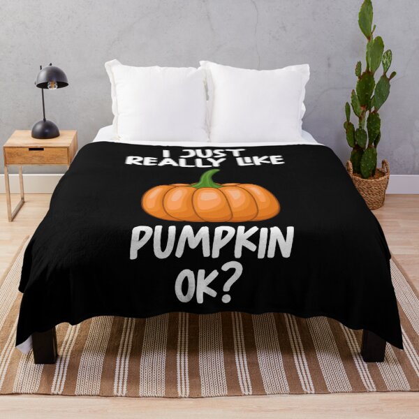 Item preview, I Just Really Like Pumpkin Ok? designed and sold by GabbyKash.