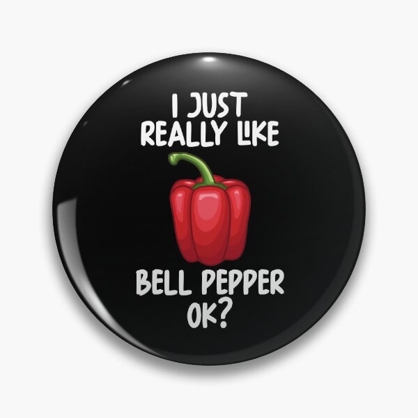 Item preview, I Just Really Like Bell pepper Ok? designed and sold by GabbyKash.