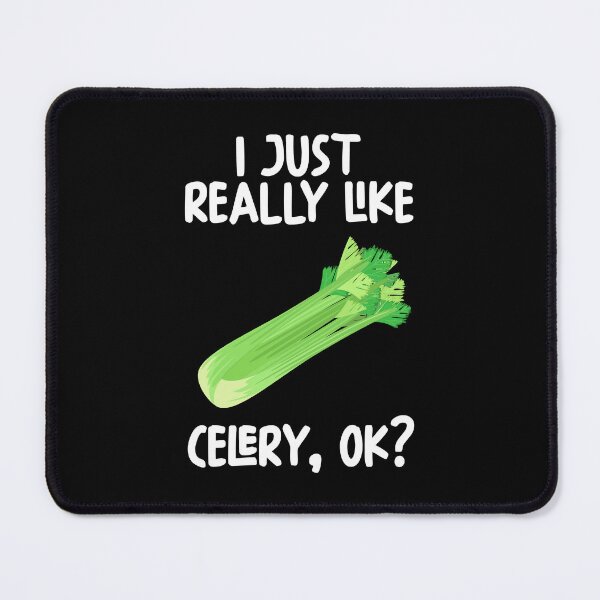 Item preview, I Just Really Like Celery Ok? designed and sold by GabbyKash.