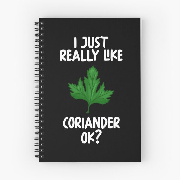 Item preview, I Just Really Like Coriander Ok? designed and sold by GabbyKash.