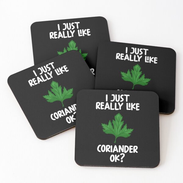 Item preview, I Just Really Like Coriander Ok? designed and sold by GabbyKash.