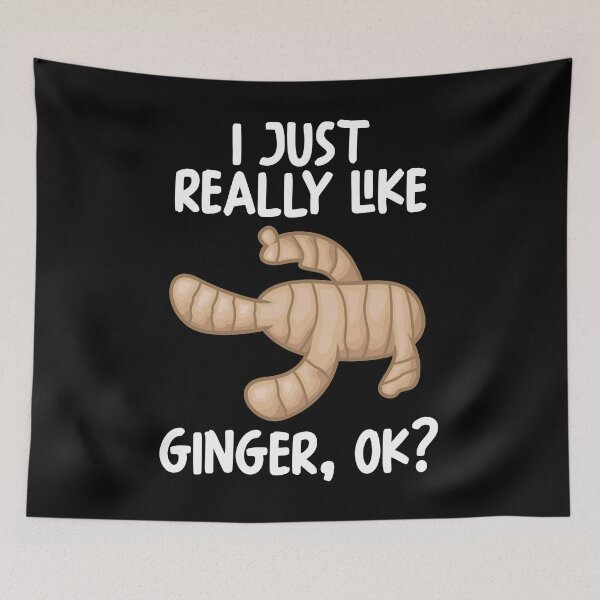 Item preview, I Just Really Like Ginger Ok? designed and sold by GabbyKash.