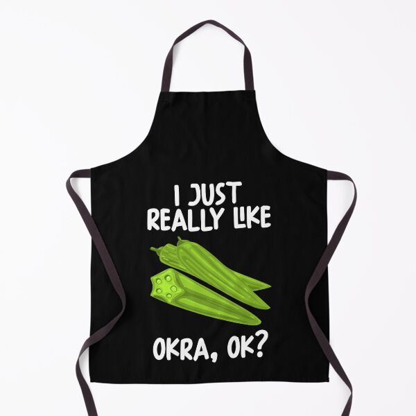 Item preview, I Just Really Like Okra Ok? designed and sold by GabbyKash.