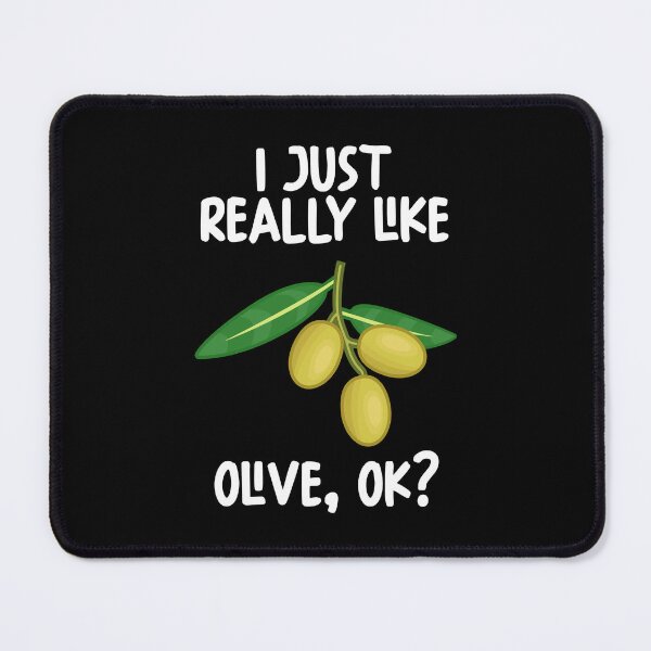 Item preview, I Just Really Like Olive Ok? designed and sold by GabbyKash.