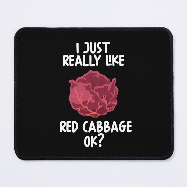 Item preview, I Just Really Like Red cabbage Ok? designed and sold by GabbyKash.