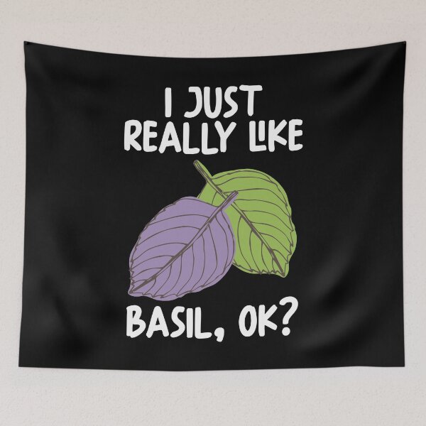 Item preview, I Just Really Like Basil Ok? designed and sold by GabbyKash.
