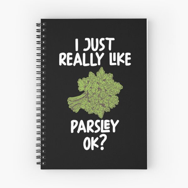 Item preview, I Just Really Like Parsley Ok? designed and sold by GabbyKash.