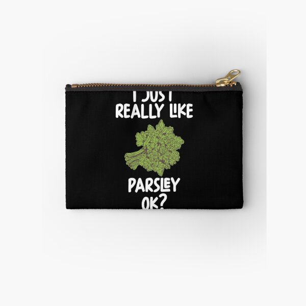 Item preview, I Just Really Like Parsley Ok? designed and sold by GabbyKash.
