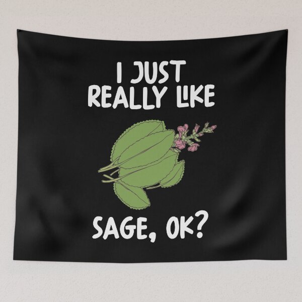 Item preview, I Just Really Like Sage Ok? designed and sold by GabbyKash.