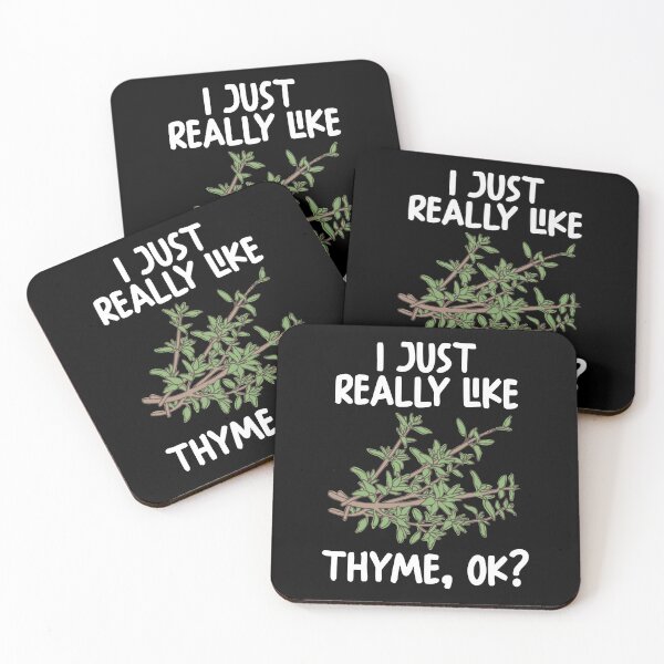 Item preview, I Just Really Like thyme Ok? designed and sold by GabbyKash.