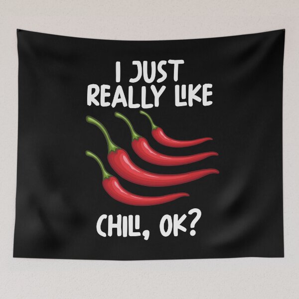 Item preview, I Just Really Like Chili Ok? designed and sold by GabbyKash.