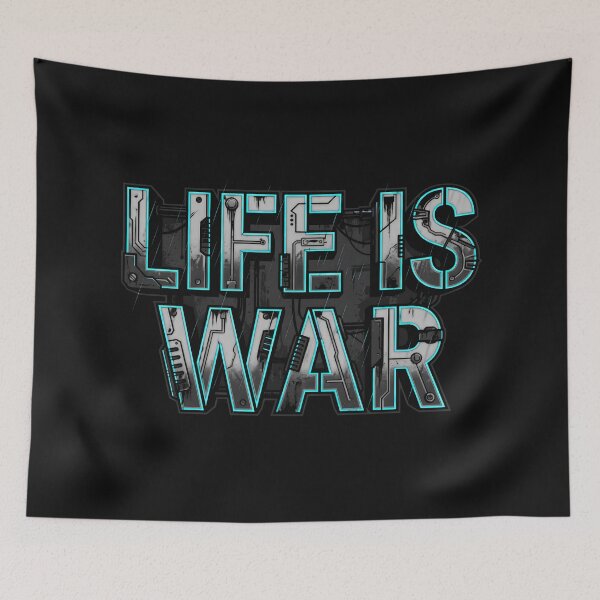 Item preview, Life Is War Cyberpunk Typography Industrial Mecha Aesthetic 2026 designed and sold by MarCinu Art.