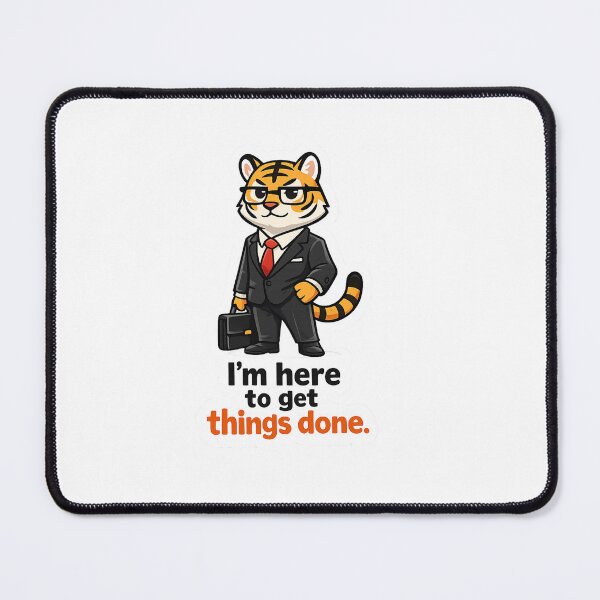 Item preview, Business Tiger I’m Here to Get Things Done designed and sold by Sksticker991.