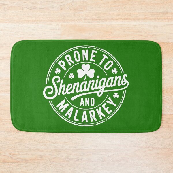 Item preview, Prone To Shenanigans and Malarkey – Funny Saint Patrick’s Day Shirt designed and sold by Belartee.