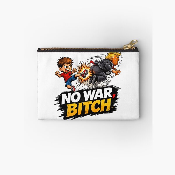 Item preview, NO WAR, BITCH - ANTI TRUMP ANTI WAR PROTEST designed and sold by ProgressiveMob.